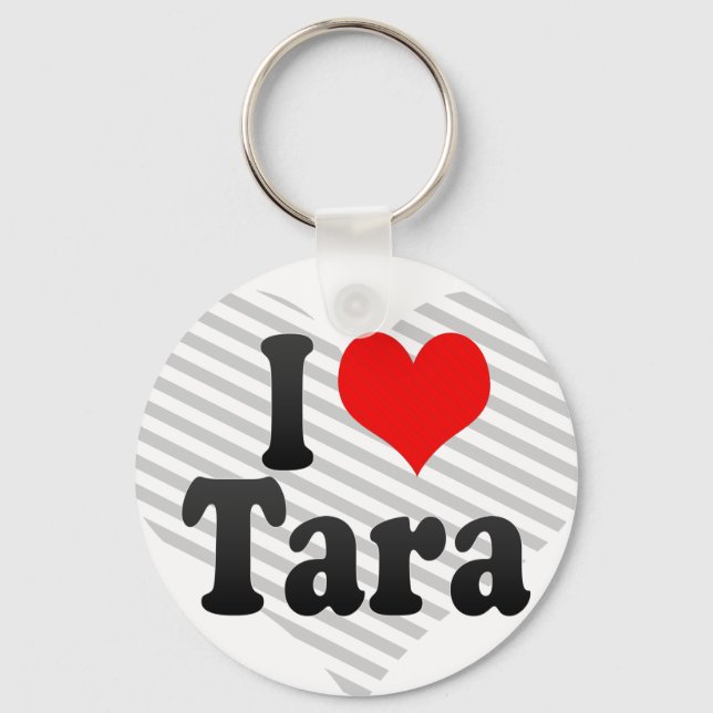 I love Tara Key Ring (Front)