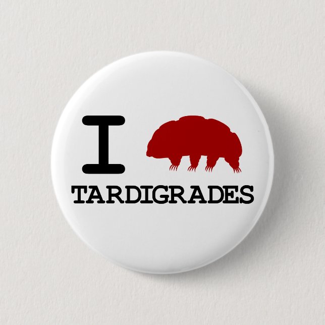I Love Tardigrades 6 Cm Round Badge (Front)