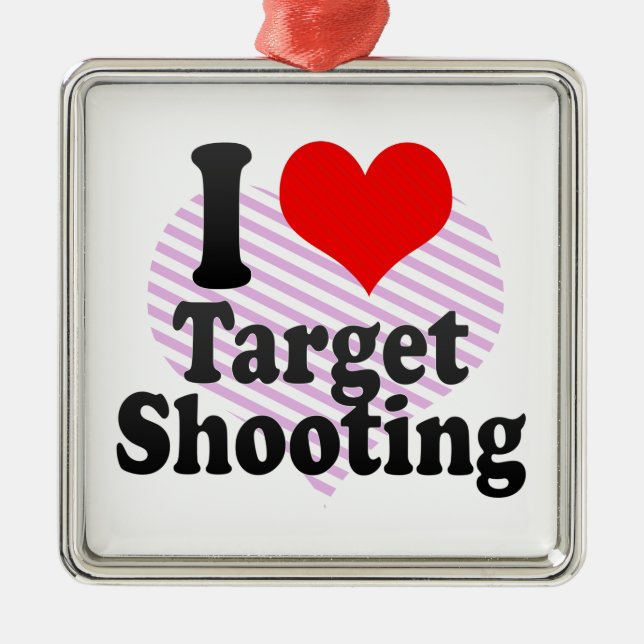 I love Target Shooting Metal Ornament (Front)