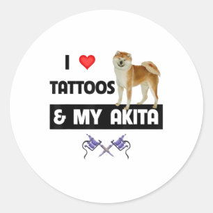 I Love Tattoos And My Akita Dog Tattooed Mum Dad B Classic Round Sticker