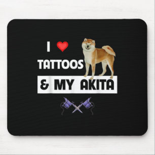 I Love Tattoos And My Akita Dog Tattooed Mum Dad B Mouse Pad