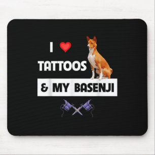 I Love Tattoos And My Basenji Dog Tattooed Mum Dad Mouse Pad