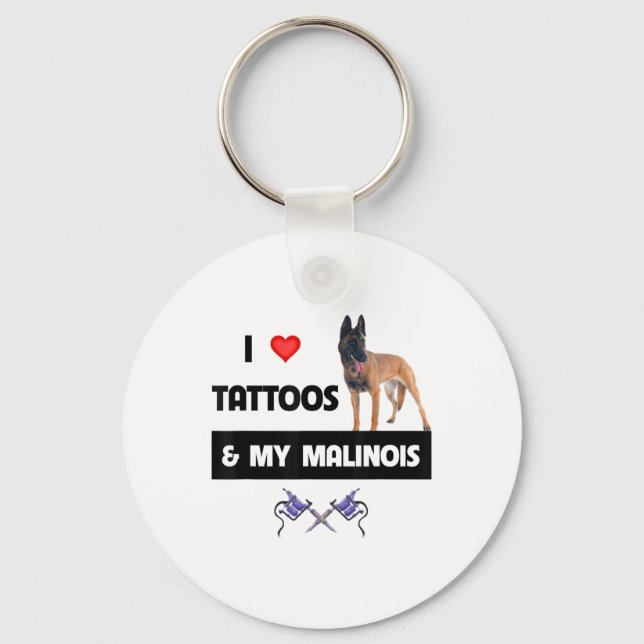 I Love Tattoos And My Belgian Malinois Dog Mum Dad Key Ring (Front)