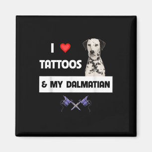 I Love Tattoos And My Dalmatian Dog Tattooed Mum D Magnet