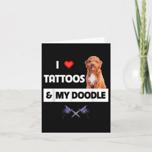 I Love Tattoos And My Golden Doodle Dog Tattooed M Card