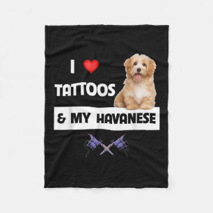 I Love Tattoos And My Havanese Dog Mum Dad Havapoo Fleece Blanket