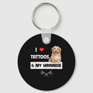 I Love Tattoos And My Havanese Dog Mum Dad Havapoo Key Ring