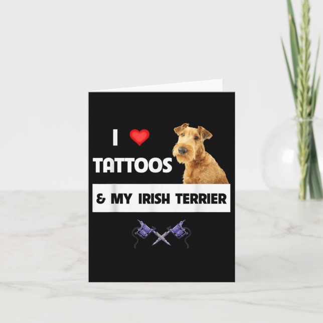I Love Tattoos And My Irish Terrier Dog Mum Dad Bo Card (Front)