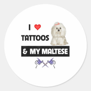 I Love Tattoos And My Maltese Dog Maltipoo Mum Dad Classic Round Sticker