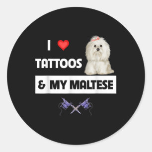 I Love Tattoos And My Maltese Dog Maltipoo Mum Dad Classic Round Sticker