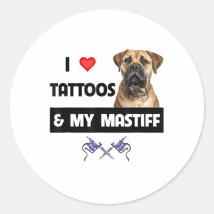 I Love Tattoos And My Mastiff Tattooed Dog Mum Dad Classic Round Sticker