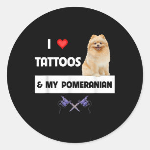 I Love Tattoos And My Pomeranian Dog Mum Dad Body Classic Round Sticker