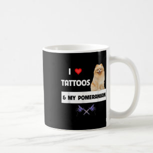 I Love Tattoos And My Pomeranian Dog Mum Dad Body Coffee Mug