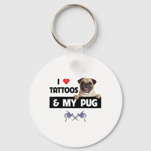 I Love Tattoos And My Pug Dog Mum Dad Body Art Ink Key Ring