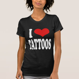 I Love Tattoos T-Shirt