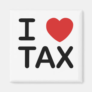 I Love Tax Magnet