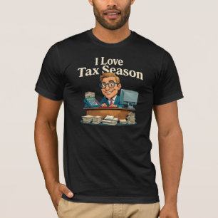 I Love Tax Season Accountant T-Shirt