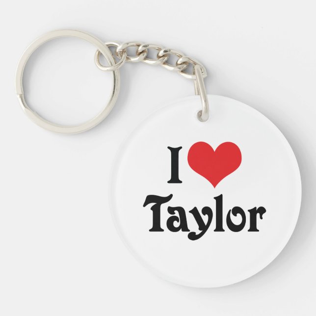 I Love Taylor Key Ring (Front)