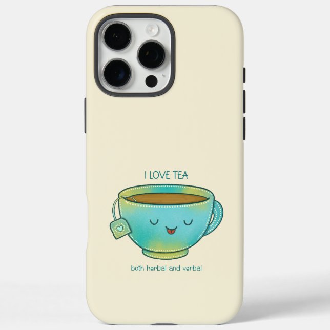 I Love Tea Both Herbal and Verbal Funny Tea Lover Case-Mate iPhone Case (Back)