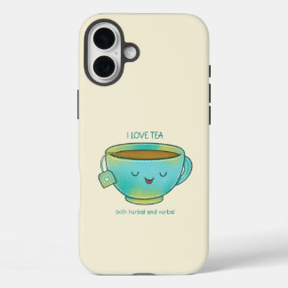 I Love Tea Both Herbal and Verbal Funny Tea Lover iPhone 16 Plus Case