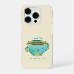 I Love Tea Both Herbal and Verbal Funny Tea Lover iPhone 16 Pro Case