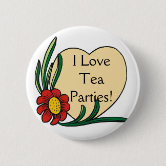 I LOVE TEA PARTIES 6 CM ROUND BADGE
