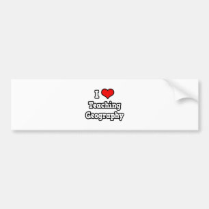 I Love Teaching Geography Bumper Sticker