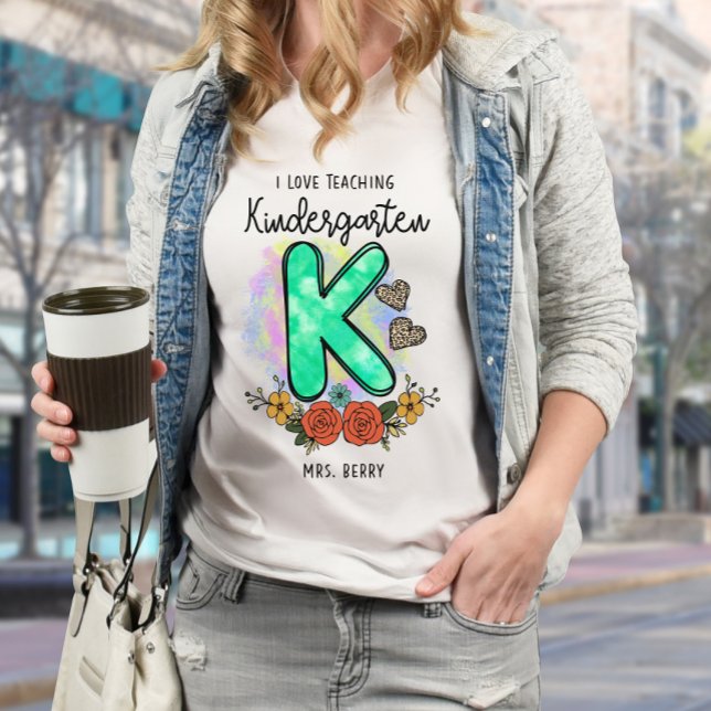 I Love Teaching Kindergarten Add Your Name T-Shirt (Creator Uploaded)