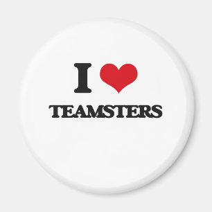 I love Teamsters Magnet