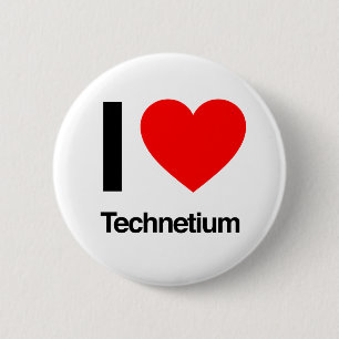 i love technetium 6 cm round badge