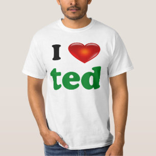 I Love Ted Shirt