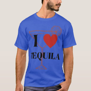 I love tequila T-Shirt