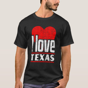 I Love Texas Best Home State I Heart Texas T-Shirt
