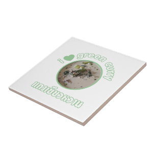 I Love Thai Green Curry ... Thailand Street Food Ceramic Tile
