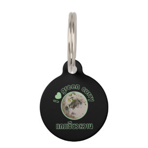 I Love Thai Green Curry ... Thailand Street Food Pet Tag