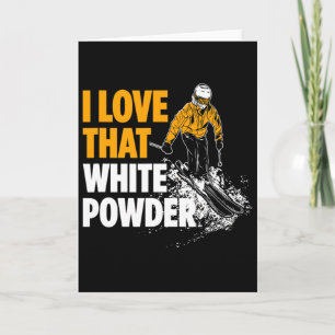 I Love That White Powder Winter Sports Skier Card