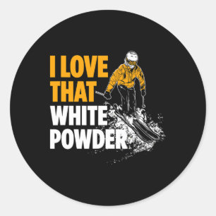 I Love That White Powder Winter Sports Skier Classic Round Sticker