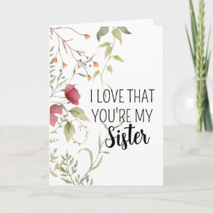 I Love That Youre My Sister Floral Aesthetic Card