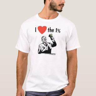 I LOVE the 1% T-Shirt