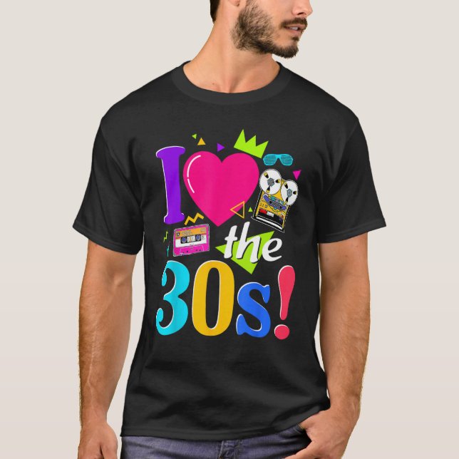 I Love The 30 s Costume Me 30 s Style Cassette Tap T-Shirt (Front)