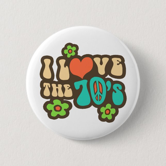 I Love The 70's 6 Cm Round Badge (Front)