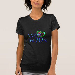 I Love the 70s T-Shirt