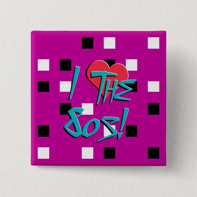 I Love The 80s! 15 Cm Square Badge (Front)
