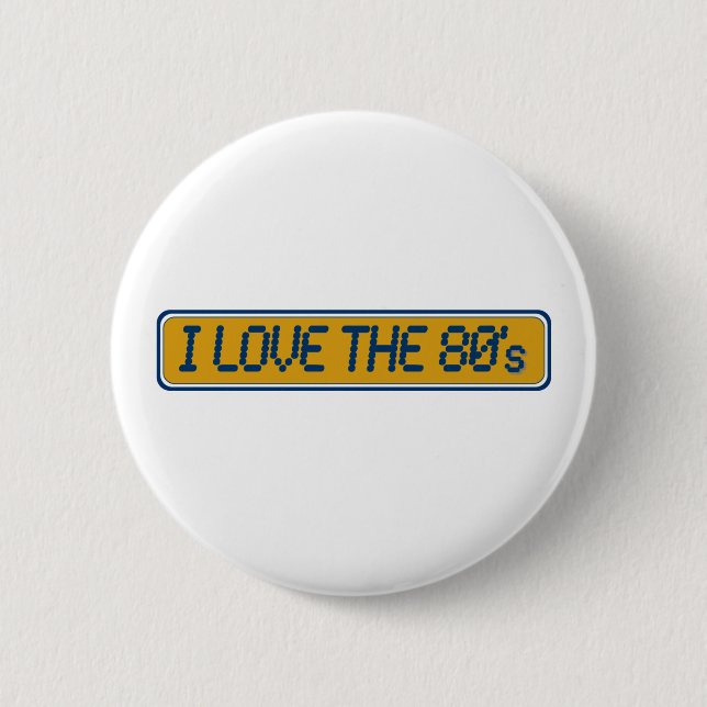 I Love The 80'S 6 Cm Round Badge (Front)