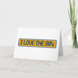 I Love The 80'S Card
