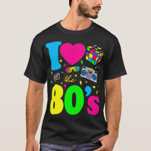 I Love The 80s Clothes for Women and Men Party Fun T-Shirt