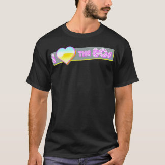 I Love The 80'S Eighties Vintage Music Sign Cultur T-Shirt