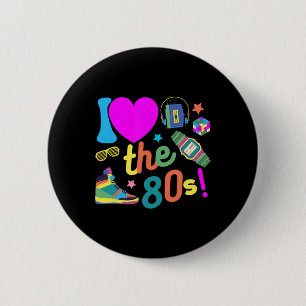 I Love The 80s Funny Retro Party 80's Costume For  6 Cm Round Badge