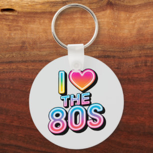 i love the 80s Keychain