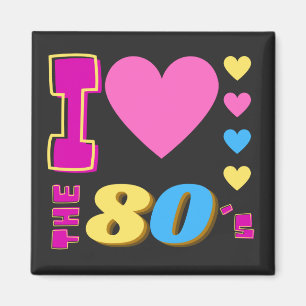 I Love The 80's Magnet